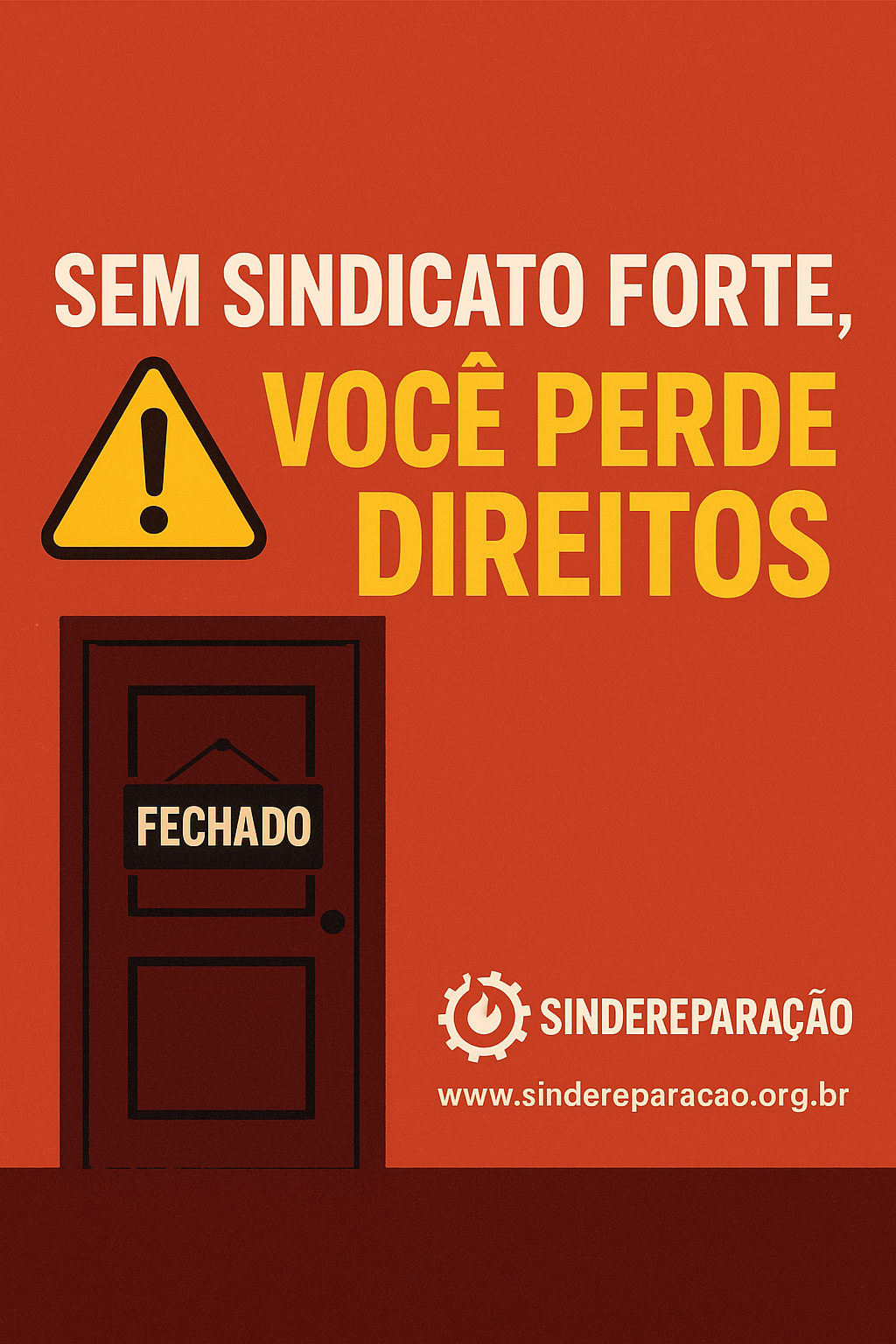 Arte informativa do Sindereparação alertando sobre a importância do sindicato para manter direitos trabalhistas.